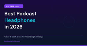 Best podcast headphones 2026 - closed-back studio headphones for recording and editing