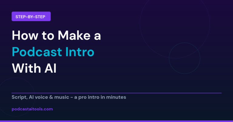How to make a podcast intro with AI - step by step guide using AI voice and music