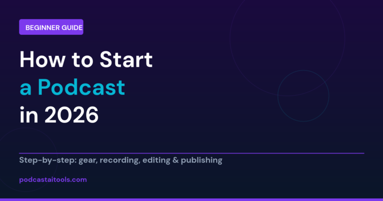 How to start a podcast in 2026 - step by step beginner guide cover