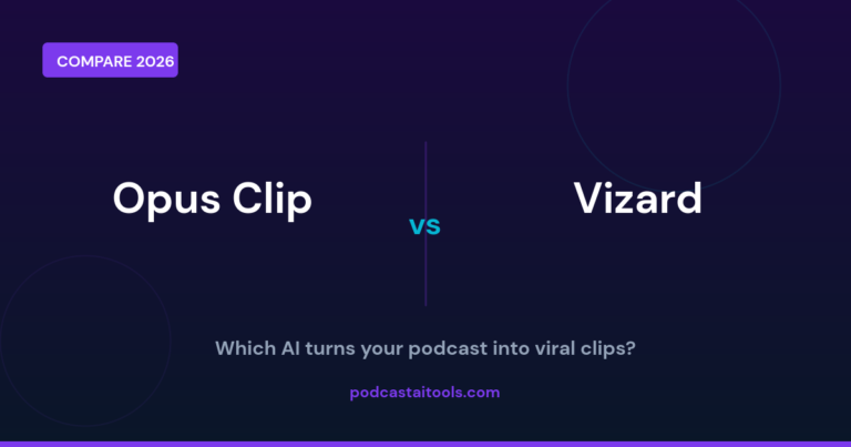 Opus Clip vs Vizard - AI podcast clip generator comparison 2026